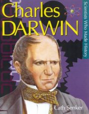 Scientists Who Made History Charles Darwin