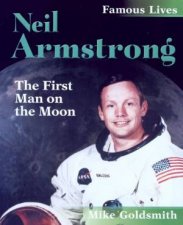 Famous Lives Neil Armstrong