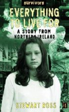 Survivors Everything To Live For A Story From Norhern Ireland