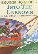 Historical Storybooks Into The Unknown Tudor Explorers