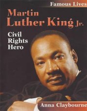 Famous Lives Martin Luther King Jr