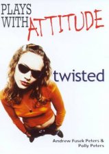 Plays With Attitude Twisted
