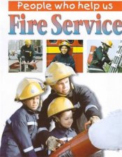 People Who Help Us Fire Service