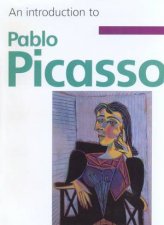 An Introduction To Pablo Picasso