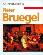 An Introduction To Pieter Bruegel