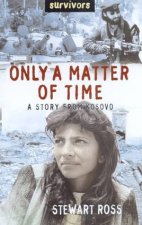 Survivors Only A Matter Of Time A Story From Kosovo