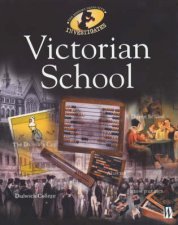 The History Detective Investigates Victorian Schools