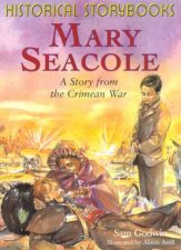 Historical Storybooks Mary Seacole A Story From The Crimean War