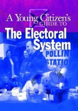 A Young Citizens Guide To The Electoral System