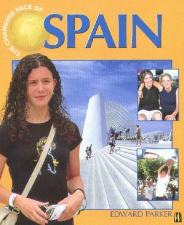 The Changing Face Of Spain by Edward Parker