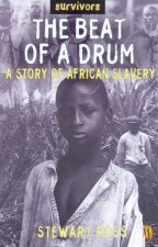 Survivors The Beat Of A Drum A Story Of African Slavery