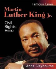 Famous Lives Martin Luther King Jr