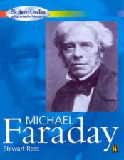 Scientists Who Made History Michael Faraday