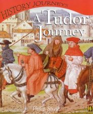 History Journeys A Tudor Journey