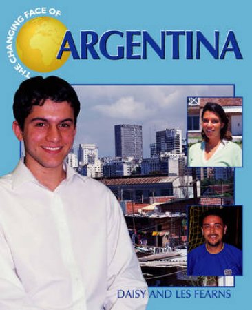 The Changing Face Of: Argentina by Fearns