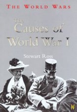 The World Wars The Causes Of World War I