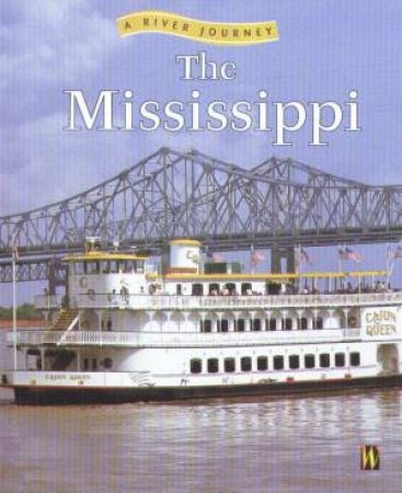 A River Journey: The Mississippi by Martin Curtis & Simon Milligan