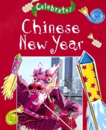 Celebrate!: Chinese New Year by Mike Hirst