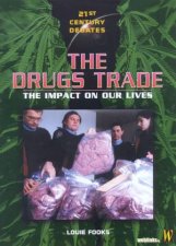 21st Century Debates The Drugs Trade