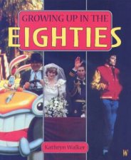 Growing Up In The Eighties