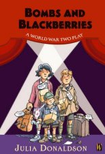 Bombs And Blackberries A World War Two Play