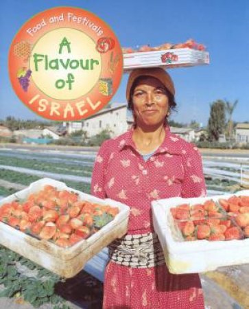 Food And Festivals: A Flavour Of Israel by Ronne Randall