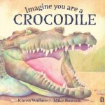 Imagine You Are A Crocodile