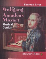 Famous Lives Wolfgang Amadeus Mozart
