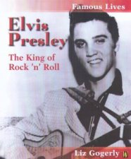 Famous Lives Elvis Presley
