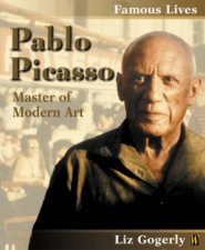 Famous Lives Pablo Picasso Master Of Modern Art
