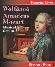 Famous Lives Wolfgang Amadeus