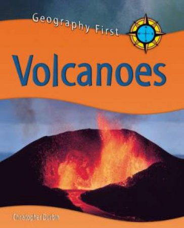Geography First: Volcanoes by Unknown