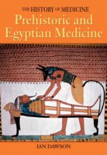 The History Of Medicine Prehistoric And Egyptian Medicine