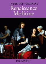 The History Of Medicine Renaissance Medicine