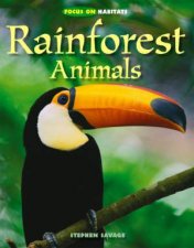 Focus On Habitats Rainforest Animals