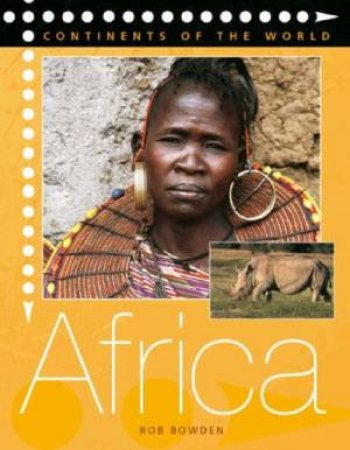 Continents Of The World: Africa by Rob Bowden