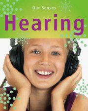 Our Senses Hearing