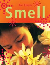 Our Senses Smell