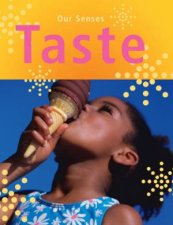 Our Senses Taste