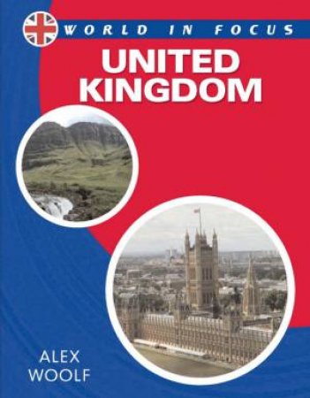 World In Focus: United Kingdom by Alex Woolf