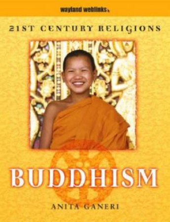21st Century Religions: Buddhism by Anita Ganeri