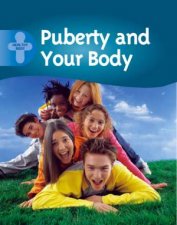Healthy Body Puberty And Your Body