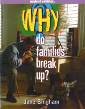 Why Do Families Break Up
