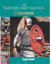 The Saxons And Vikings Reconstructed