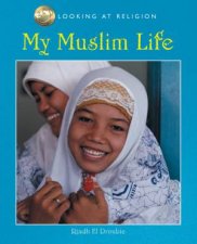 Looking At Religion My Muslim Life