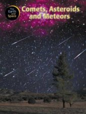Earth and Space Comets Asteroids and Meteors