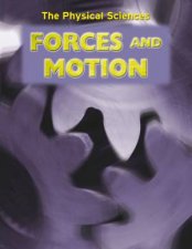 The Physical Sciences Forces And Motion