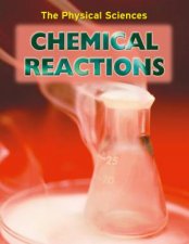 The Physical Sciences Chemical Reactions