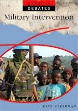 Ethical Debates Military Intervention Pros and Cons