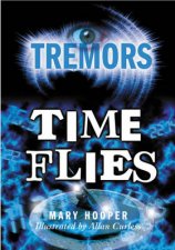 Tremors Time Flies